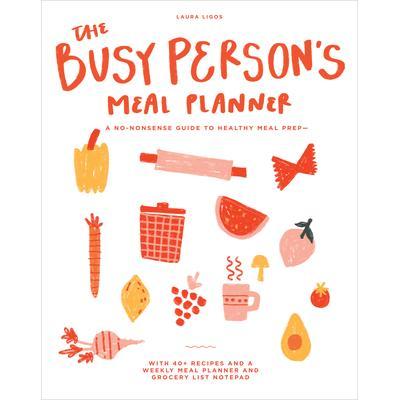 预订 The Busy Person’s Meal Planner: A Beginner’s Guide to Healthy Meal Planning and Meal Prep Including 50+ Recipes a