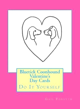 预订 Bluetick Coonhound Valentine’s Day Cards: Do It Yourself: 9781519632883