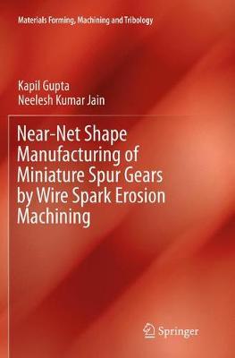 【预订】Near-Net Shape Manufacturing of Miniature Spur Gears by Wire Spark Erosion Machining