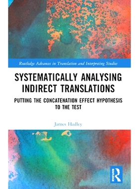 预订 Systematically Analysing Indirect Translations: Putting the Concatenation Effect Hypothesis to the Test 对间接翻译