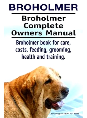 预订 Broholmer. Broholmer Complete Owners Manual. Broholmer book for care, costs, feeding, grooming, health and training