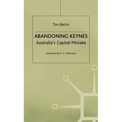 预订 Abandoning Keynes: Australia’s Capital Mistake: 9780333682890