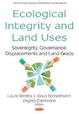 [预订]Ecological Integrity and Land Uses: Sovereignty, Governance, Displacements and Land Grabs 9781536154061