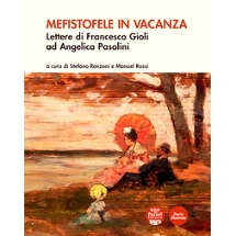 预订 Mefistofele in vacanza : lettere di Francesco Gioli ad Angelica Pasolini: 9791254862940
