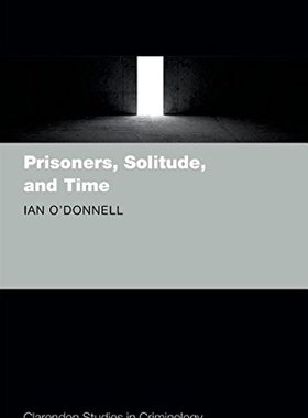 【预订】Prisoners, Solitude, and Time