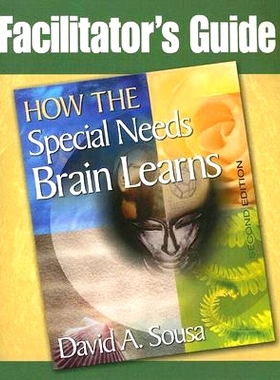 预订 Facilitator’s Guide to How the Special Needs Brain Learns, Second Edition: 9781412952873