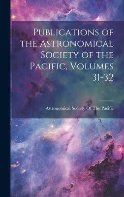 [预订]Publications of the Astronomical Society of the Pacific, Volumes 31-32 9781020395796