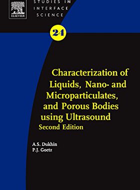 【预订】Characterization of Liquids, Nano- and Microparticulates, and Porous Bodies using Ultrasound