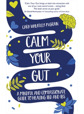 预订 Calm Your Gut: A Mindful and Compassionate Guide to Healing IBD and IBS: 9781401968816