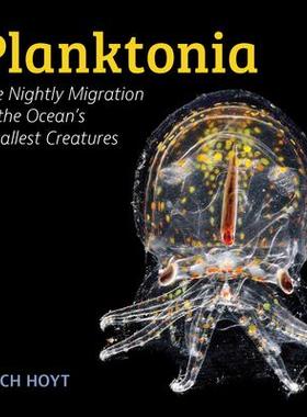 [预订]Planktonia: The Nightly Migration of the Ocean’s Smallest Creatures 9780228103837