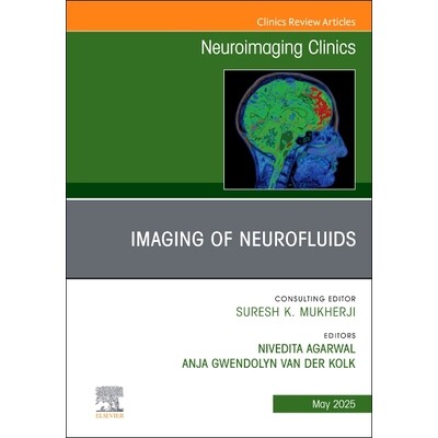 预订 Imaging of Neurofluids, An Issue of Neuroimaging Clinics of North America 神经流体成像,《北美神经影像诊所》期刊 97