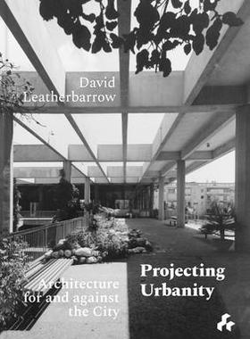 [预订]Projecting Urbanity: Architecture for and against the City 9781911339502