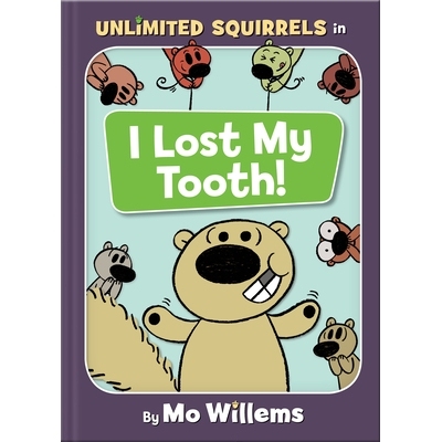 预订 I Lost My Tooth!-An Unlimited Squirrels Book: 9781368024570