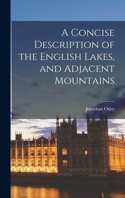 [预订]A Concise Description of the English Lakes, and Adjacent Mountains 9781018259703