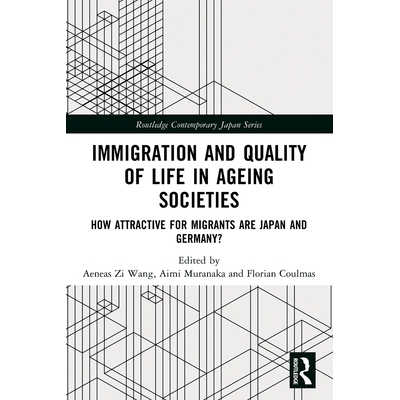 预订 Immigration and Quality of Life in Ageing Societies: How Attractive for Migrants are Japan and Germany? 老龄化社会