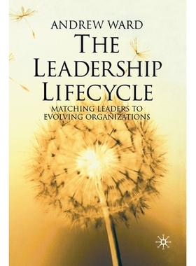 预订 The Leadership Lifecycle: Matching Leaders to Evolving Organizations: 9781349432158