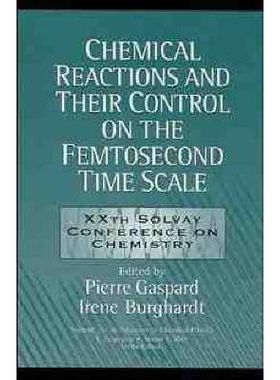 预订 Chemical Reactions And Their Control On The Femtosecond Time Scale: Xxth Solvay Conference On Chemistry Volume 101