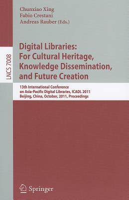 【预订】Digital Libraries: For Cultural Heritage, Knowledge Dissemination, and Future Creation