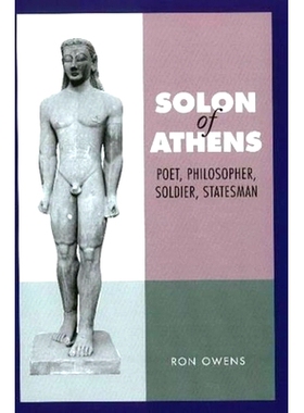 预订 Solon of Athens: Poet, Philosopher, Soldier, Statesman: 9781845194031
