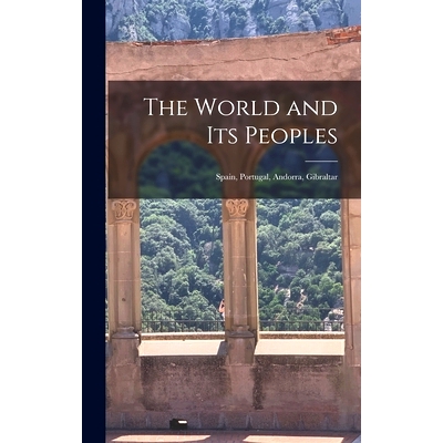 预订 The World and Its Peoples: Spain, Portugal, Andorra, Gibraltar: 9781013619359