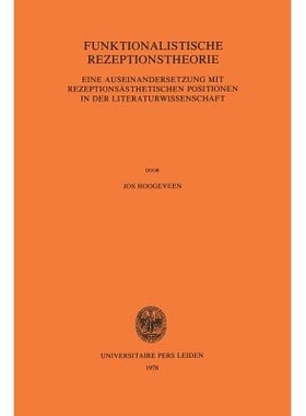 预订 Funktionalistische Rezeptionstheorie: Eine Auseinandersetzung mit Rezeptionsästhetischen Positionen in der Literat