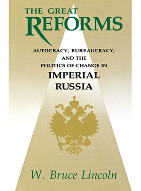 预订 Great Reforms: Autocracy, Bureaucracy, and the Politics of Change in Imperial Russia: 9780875805498