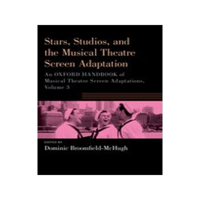 [预订]Stars, Studios, and the Musical Theatre Screen Adaptation