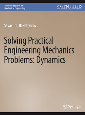预订 Solving Practical Engineering Problems in Engineering Mechanics: Dynamics