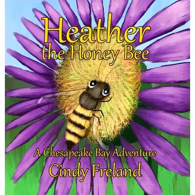 预订 Heather the Honey Bee: A Chesapeake Bay Adventure: 9781941927939