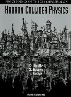 【预订】HADRON COLLIDER PHYSICS - PROCEEDINGS OF THE XI SYMPOSIUM