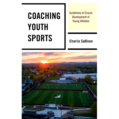 预订 Coaching Youth Sports: Guidelines to Ensure Development of Young Athletes 指导青少年体育：确保青少年运动员发展的指