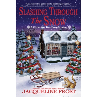 预订 Slashing Through the Snow: A Christmas Tree Farm Mystery: 9781643857763