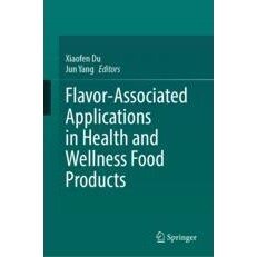 预订 Flavor-Associated Applications in Health and Wellness Food Products 风味在健康食品中的相关应用 9783031518072