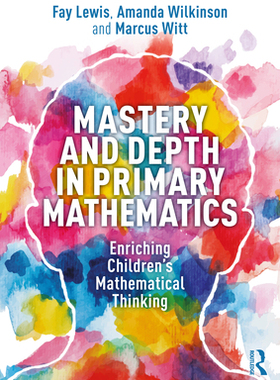 【预订】Mastery and Depth in Primary Mathematics 9780367407452