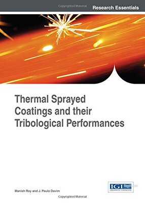 【预订】Thermal Sprayed Coatings and their Tribological Performances