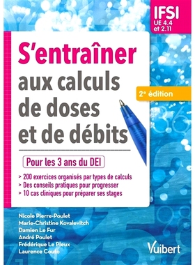 预订 S’entraîner aux calculs de doses et de débits : pour les 3 ans du DEI : IFSI, UE 4.4 et 2.11 练习剂量和流量计算