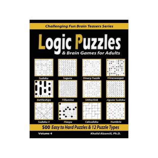 预订 Logic Puzzles & Brain Games for Adults: 500 Easy to Hard Puzzles & 12 Puzzle Types (Sudoku, Fillomin 9789922636122