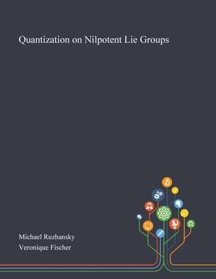 [预订]Quantization on Nilpotent Lie Groups 9781013267307