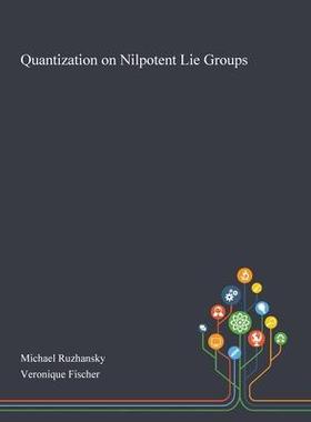 [预订]Quantization on Nilpotent Lie Groups 9781013267307