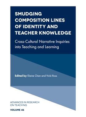 预订 Smudging Composition Lines of Identity and Teacher Knowledge: Cross-Cultural Narrative Inquiries into Teaching and