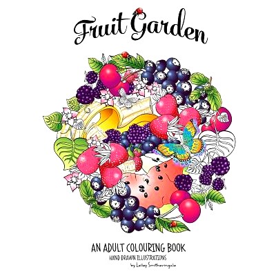 预订 Fruit Garden Adult Colouring Book: achieve colourings of fruit which will look good enough to eat: 9781522969617
