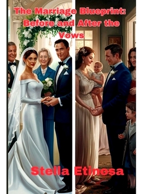 预订 The Marriage Blueprint: Before and After the Vows: Navigating Love’s Journey from Promise to Partnership: 97983358