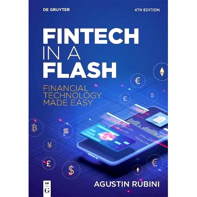 预订 Fintech in a Flash: Financial Technology Made Easy 金融技术速成：轻松掌握金融技术: 9783111070056