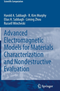 【预订】Advanced Electromagnetic Models for Materials Characterization and Nondestructive Evaluation