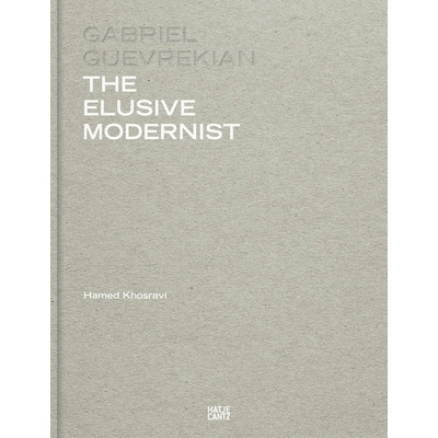 预订 Gabriel Guevrekian: The Elusive Modernist 加布里埃尔·格夫雷基安（Gabriel Guevrekian）：难以捉摸的现代主义者: 97837