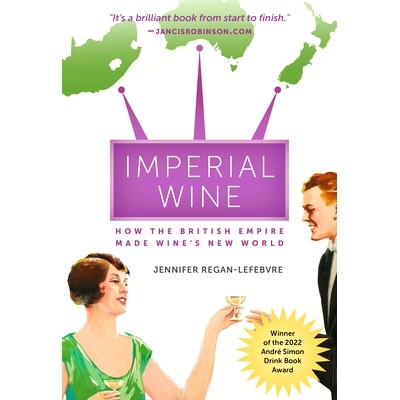 How the British Empire Made Wine&rsquo;s New