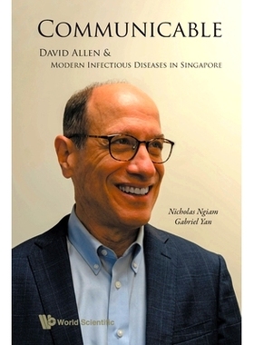 预订 Communicable: David Allen And Modern Infectious Diseases In Singapore 传染病：大卫·艾伦与新加坡的现代传染病: 97898