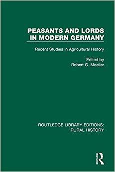 【预售】Peasants and Lords in Modern Germany: Recent Studies in Agricultural History