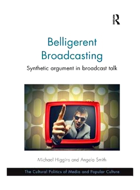 预订 Belligerent Broadcasting: Synthetic Argument in Broadcast Talk: 9780367229566