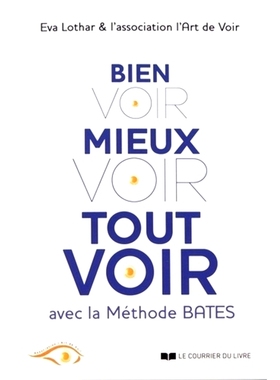 预订 Bien voir, mieux voir, tout voir avec la méthode Bates 用贝茨方法看得更清楚、看得更清楚、看清一切: 9782702915318